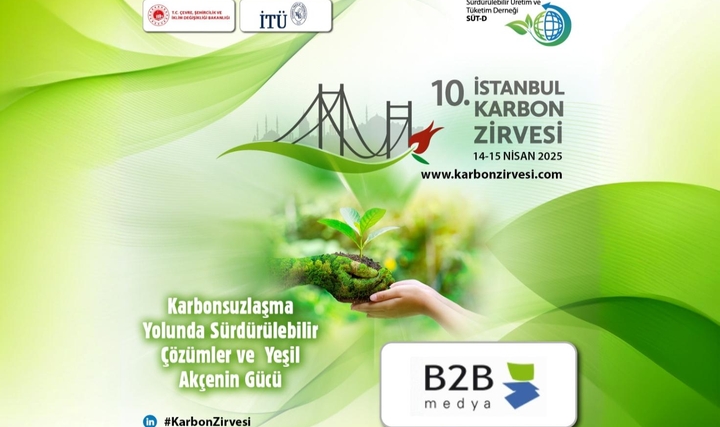 10. İstanbul Karbon Zirvesi'ni 14-15 Nisan 2025 Tarihlerinde Düzenlenecek